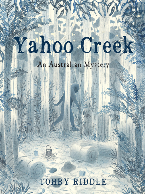Title details for Yahoo Creek by Tohby Riddle - Wait list